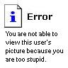 http://www.avatarist.com/avatars/Funny/Error---Too-Stupid.png